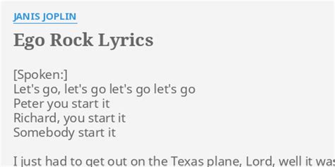 "EGO ROCK" LYRICS by JANIS JOPLIN: Let's go, let's go...