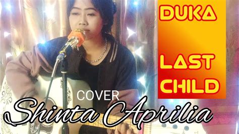 DUKA LAST CHILD COVER BY SHINTA APRILIA - YouTube