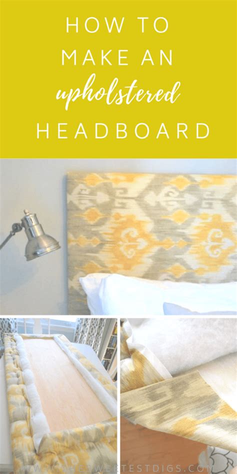 The Easy Way To Make An Upholstered DIY Headboard - THE SWEETEST DIGS