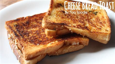 Cheese Bread Toast Recipe | Bread Toast Recipe | Too Foodie - YouTube