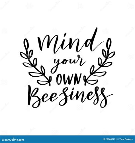 Mind Your Own Beesiness, Funny Bee Quote, Hand Drawn Lettering for ...