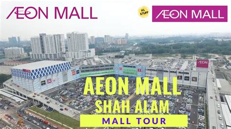 Mall Tour | AEON Mall Shah Alam, Selangor - YouTube