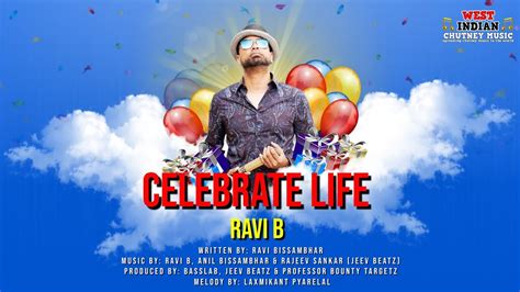 Ravi B - Celebrate Life (2020 Birthday Song) - YouTube