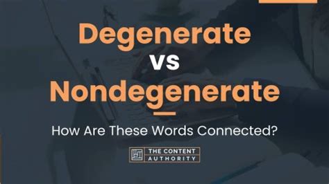 Degenerate vs Nondegenerate: How Are These Words Connected?