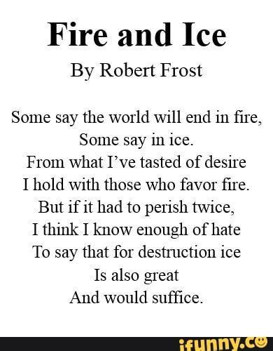 Fire and Ice by Robert Frost