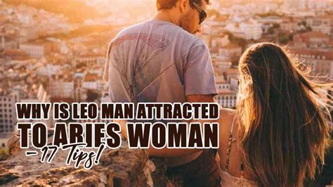 Leo Man Aries Woman Love at First Sight – 17 Tips! » How to Make Anyone ...