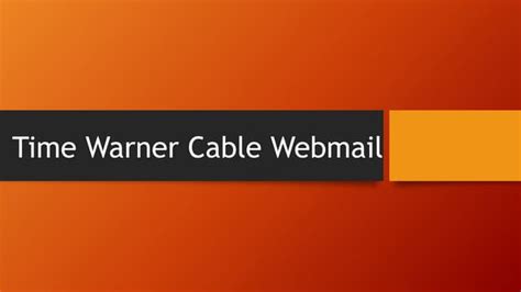 Time warner cable webmail | PPT