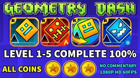 Geometry Dash - Gameplay Walkthrough - Levels 1-5 | 100% Complete [All Coins] | Geometry Dash ...