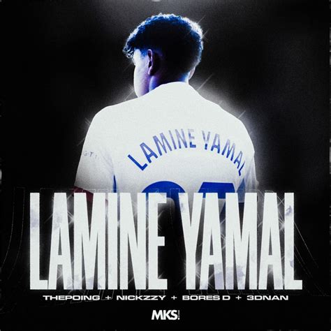 LAMINE YAMAL (feat. 3dnan) - ThePoing, Nickzzy & Bores D: Song Lyrics ...