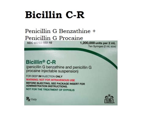 Bicillin C-R (Penicillin G benzathine and penicillin G procaine) - Dosage