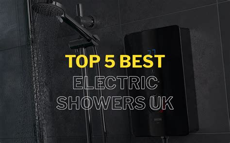 Top 5 Best Electric Showers UK | Electric Towel Rail