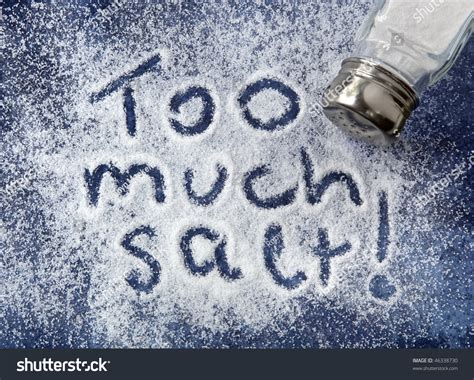 "Too Much Salt!" Written In Salt, With Shaker. Warning Related To Diabetes, High Blood Pressure ...