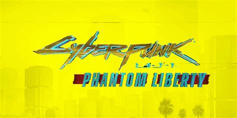 Cyberpunk 2077 Phantom Liberty DLC Can't Repeat the Base Game's Biggest ...