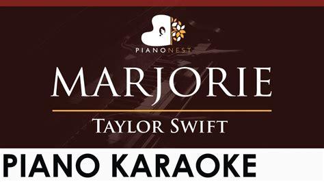 Taylor Swift - marjorie - HIGHER Key (Piano Karaoke Instrumental) - YouTube