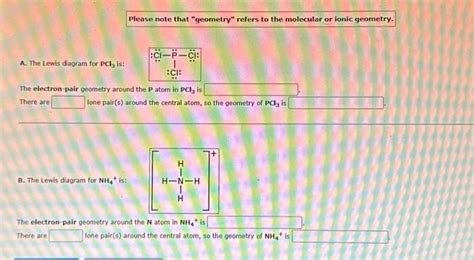 Solved Please note that "geometry" refers to the molecular | Chegg.com