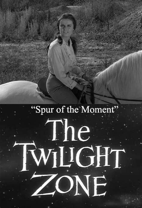 The Twilight Zone: Spur of the Moment (TV) (1964) - FilmAffinity