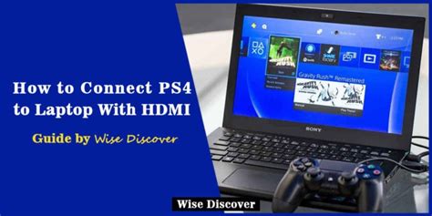 How to Connect PS4 to Laptop With HDMI? 7 STEP EASY GUIDE