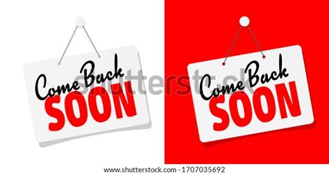 1,218 Be Back Soon Sign Images, Stock Photos & Vectors | Shutterstock