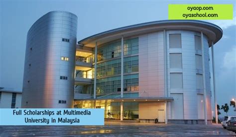 Full Scholarships at Multimedia University in Malaysia - OYA ...