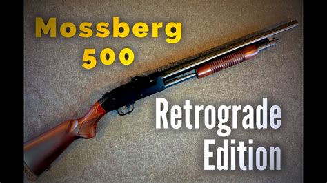 Mossberg 500 Retrograde Edition (HD) - YouTube