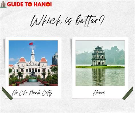 Which is better Hanoi or Ho Chi Minh City? | Guide to Hanoi