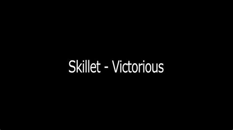 Skillet - Victorious (Lyrics) - YouTube