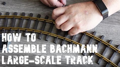 How To Assemble Bachmann G-Gauge (Large Scale) Track - YouTube