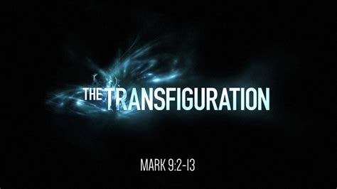 Mark 9:2-13, The Transfiguration – West Palm Beach church of Christ