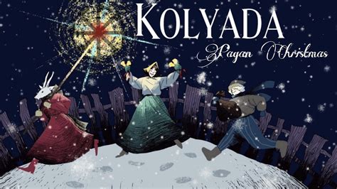 KOLYADA - slavic PAGAN CHRISTMAS / WINTER SOLSTICE DAY / Traditions and ...