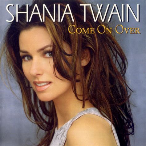 Come On Over - Shania Twain - SensCritique