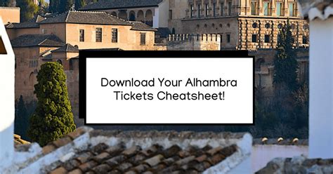 Alhambra Tickets Cheatsheet - Discovering Spain