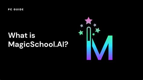 What is Magic School AI? - PC Guide