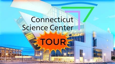 CONNECTICUT SCIENCE CENTER TOUR / HARTFORD, CT - YouTube