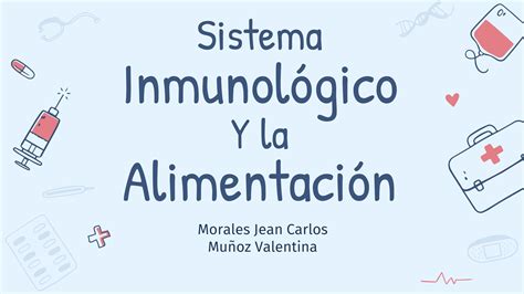 Sistema Inmunológico Y la Alimentación by Jean Morales - Issuu