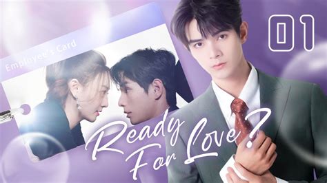 【ENG SUB】Ready For Love? 01 | The domineering CEO and his contract ...