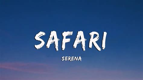 Serena - Safari (Lyrics) - YouTube