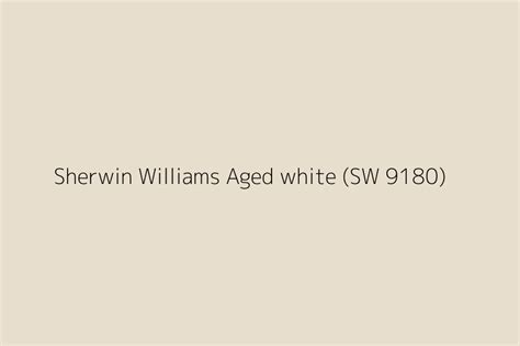 Sherwin Williams Aged white (SW 9180) Color HEX code