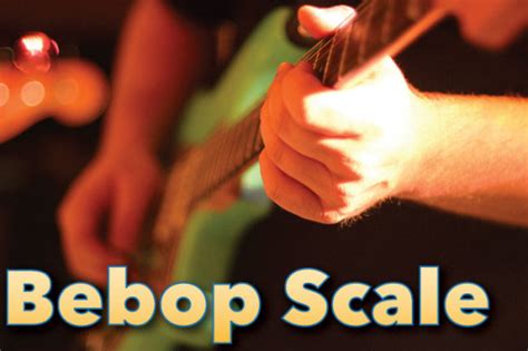 Bebop Scale Guitar Tab, Notation & Fretboard Diagrams