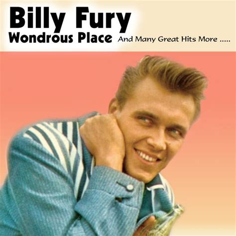 Wondrous Place, Billy Fury - Qobuz