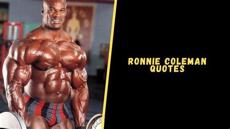 Top 17 Motivation Booster Quotes From Ronnie Coleman