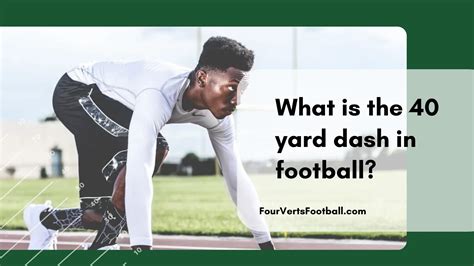 What Is The 40 Yard Dash In Football? - Four Verts Football