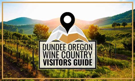 Dundee Oregon Wine Country Visitors Guide