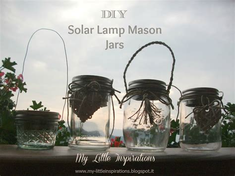 My Little Inspirations: {DIY Solar Lamp Mason Jar} - Handmade Summer Nights
