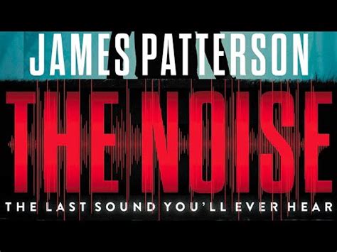 The Noise | James Patterson | J. D. Barker - YouTube