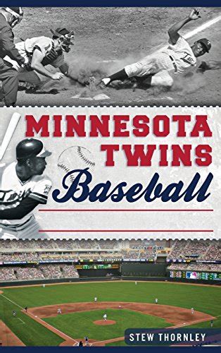 PDF D0WNL0AD Minnesota Twins Baseball: Hardball History on the Prairie ...