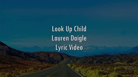 Lauren Daigle - Look Up Child (Lyric Video) - YouTube