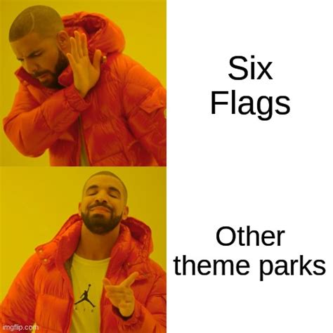 Six_Flags_Memes Memes & GIFs - Imgflip