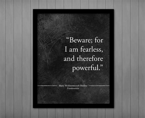 Frankenstein Quote; I am fearless and therefore powerful - Mary Shelley Printable • Printables ...