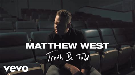 Matthew West - Truth Be Told (Official Music Video) - YouTube Music