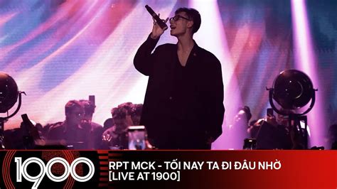 RPT MCK - Tối Nay Ta Đi Đâu Nhờ [LIVE @ 99% Album Listening Party at 1900] - @hoanglongmck - YouTube